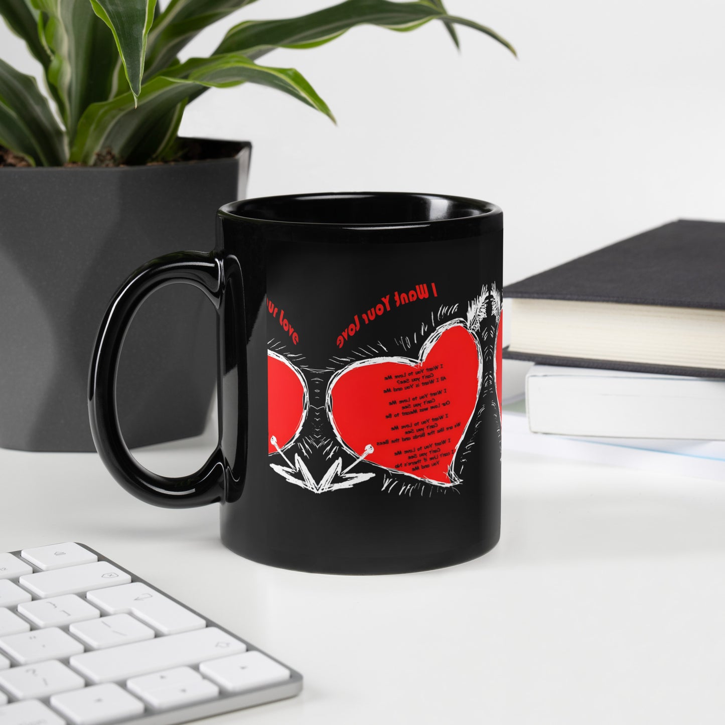 I Want Your Love Black Glossy Mug