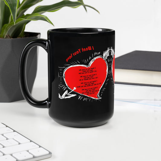 I Want Your Love Black Glossy Mug