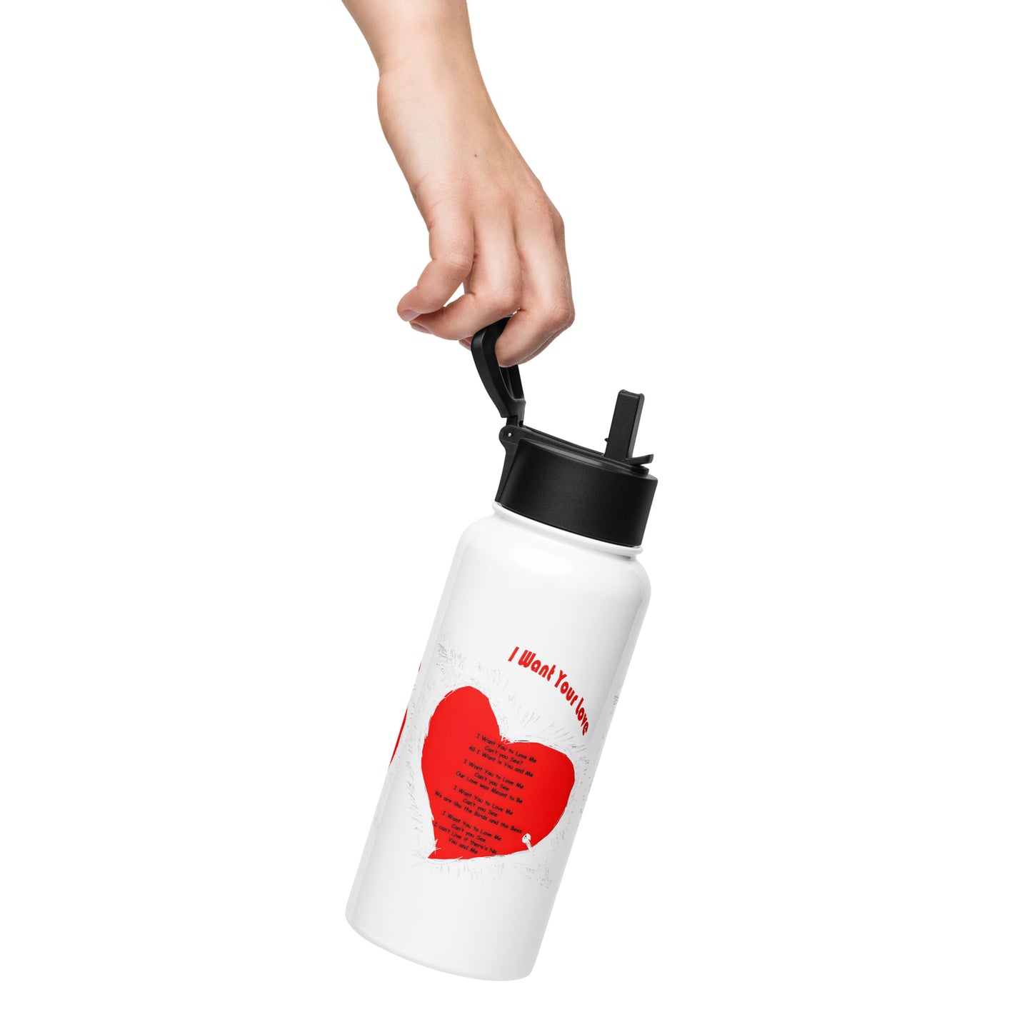 I Want Your Love Stainless steel water bottle with a straw lid