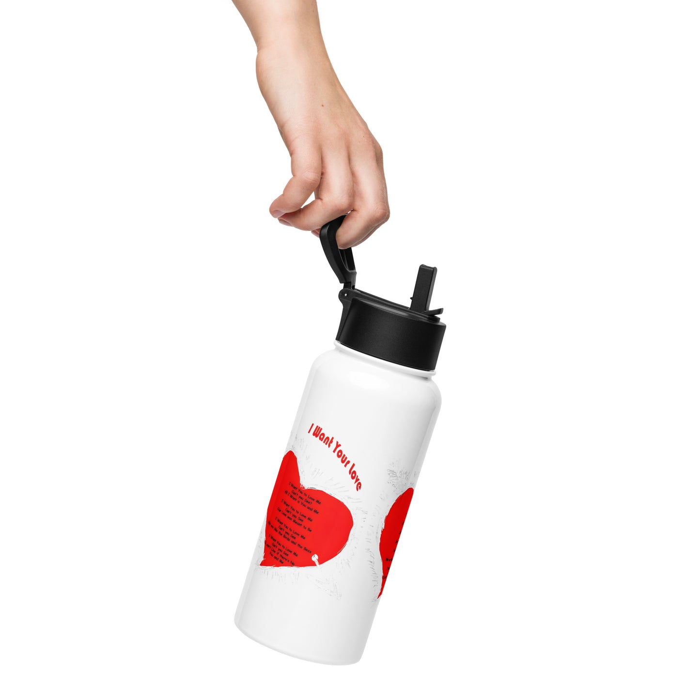 I Want Your Love Stainless steel water bottle with a straw lid