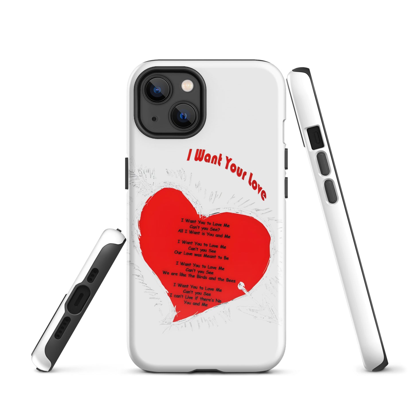 I Want Your Love Tough Case for iPhone®