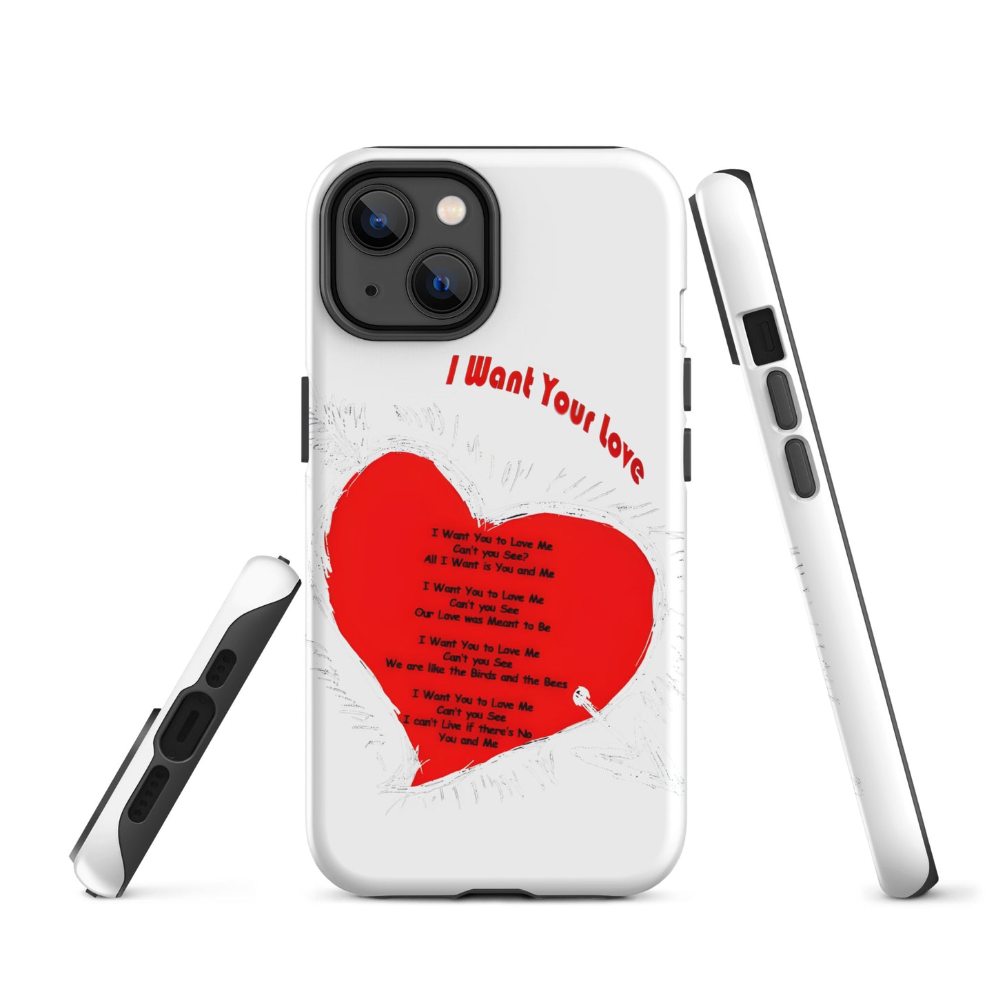 I Want Your Love Tough Case for iPhone®