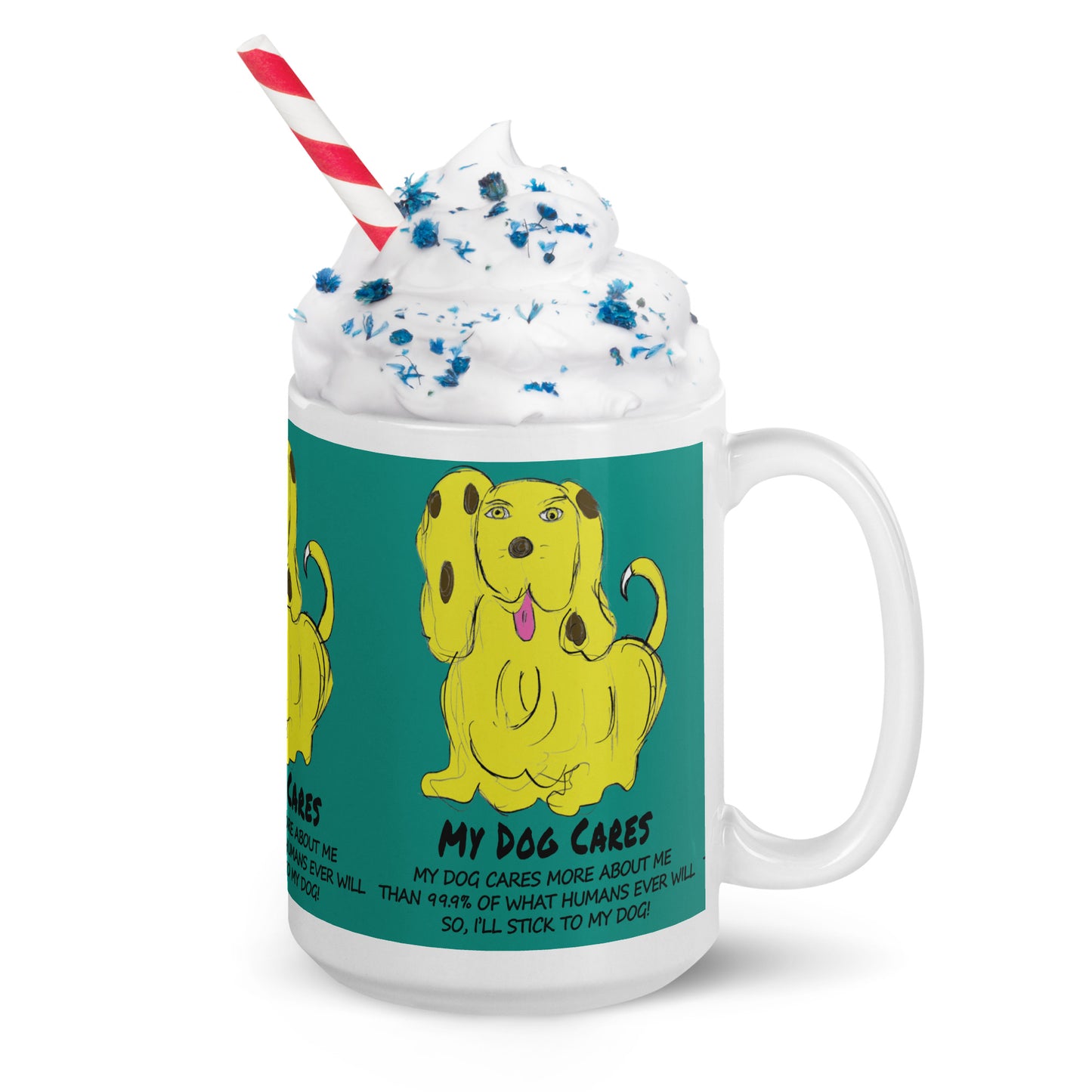 My Dog Cares White glossy mug