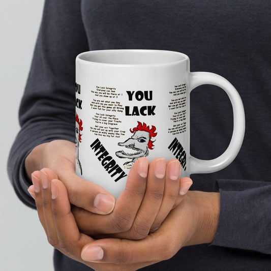 You Lack Integrity White glossy mug