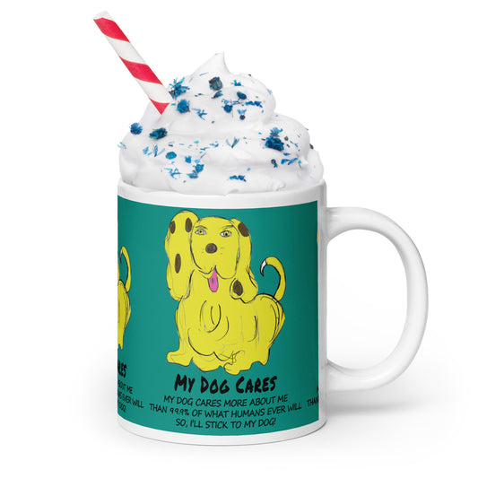 My Dog Cares White glossy mug